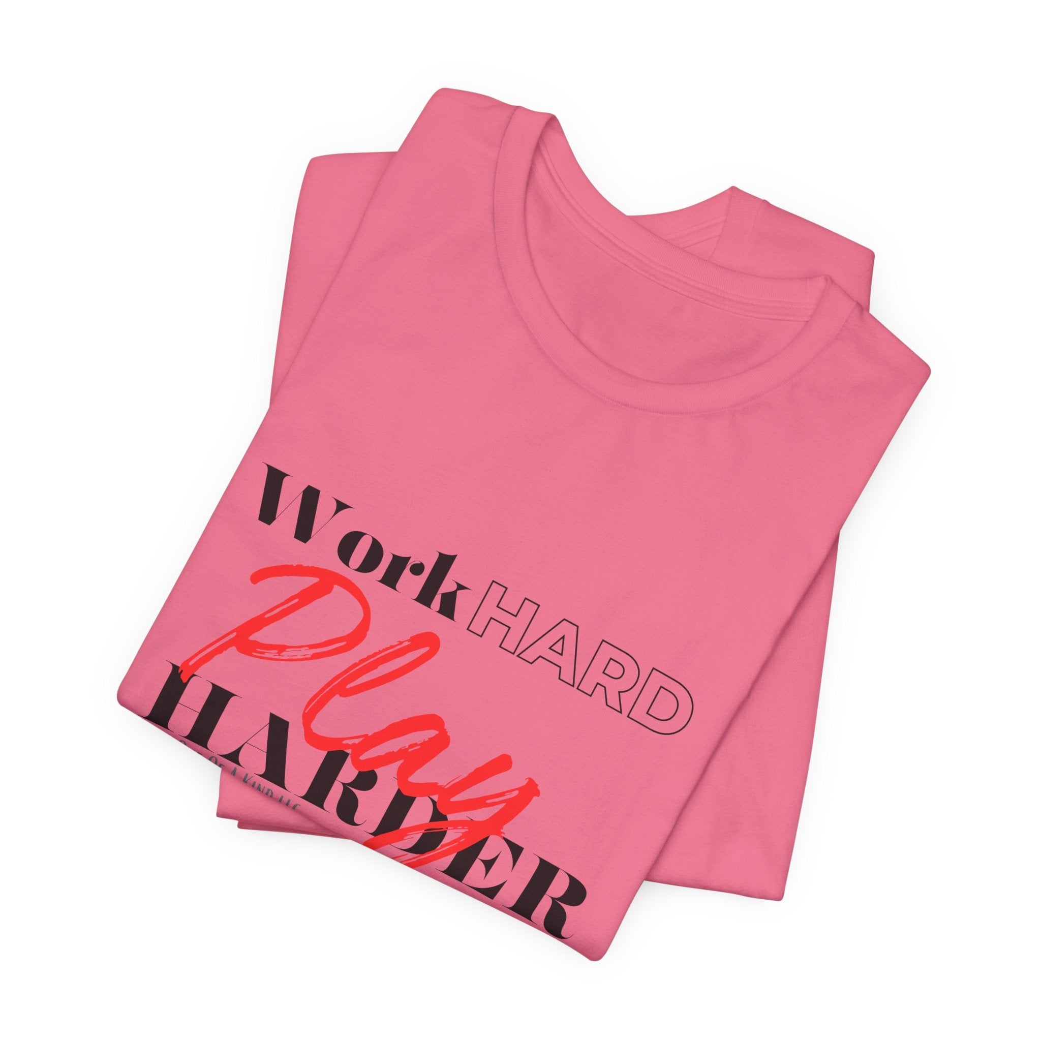 Work Hard Play Harder w/o Unisex Short Sleeve Tee
